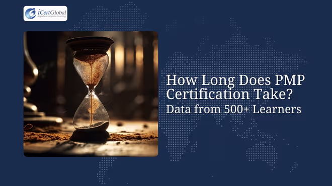 How Long Does PMP Certification Take? Data from 500+ Learners